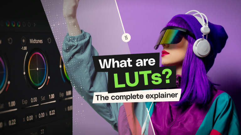 What are LUTs? The complete guide.
